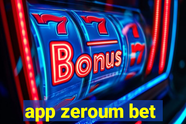 app zeroum bet